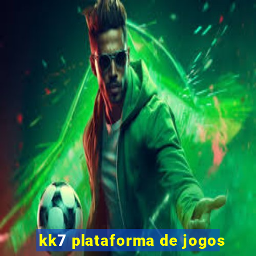 kk7 plataforma de jogos